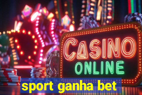 sport ganha bet